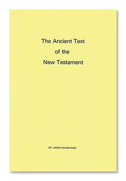 The Ancient Text of the New Testament