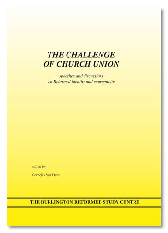 The Challenge of Church Union