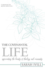The Covenantal Life