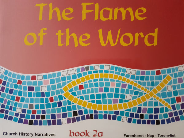 The Flame of the Word - Book 2a - Student Edition