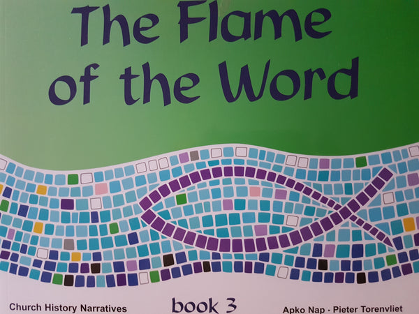 The Flame of the Word - Book 3 - Student Edition