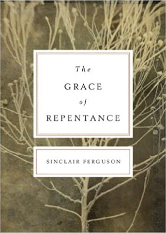 The Grace of Repentance