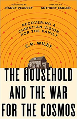 The Household and the War for the Cosmos