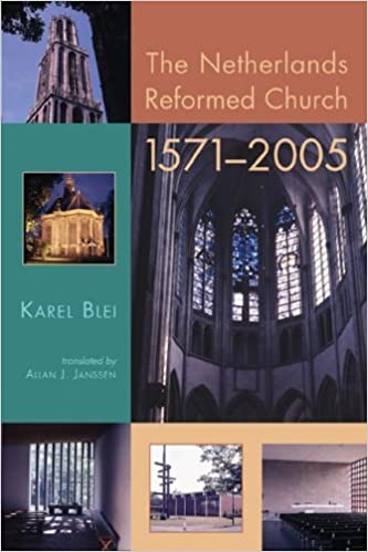 The Netherlands Reformed Church, 1571-2005