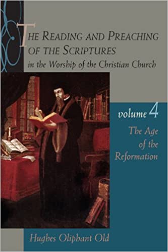The Reading and Preaching in the Worship of the Christian Church - Volume 4