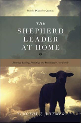 The Shepherd Leader at Home