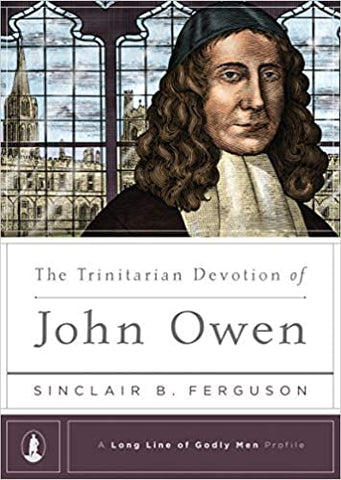 The Trinitarian Devotion of John Owen