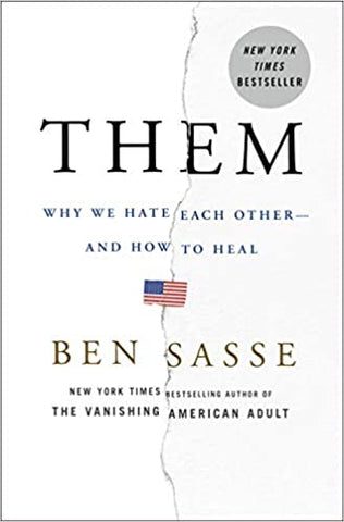 Them. Why We Hate Each Other--and How to Heal