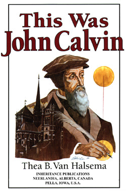 This Was John Calvin