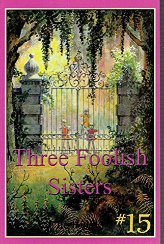 Three Foolish Sisters