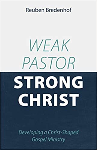 Weak Pastor, Strong Christ