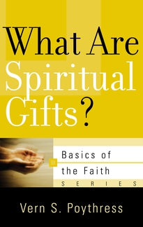 What Are Spiritual Gifts?