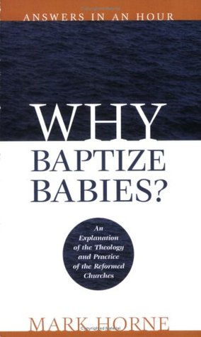 Why Baptize Babies? Answers in an Hour