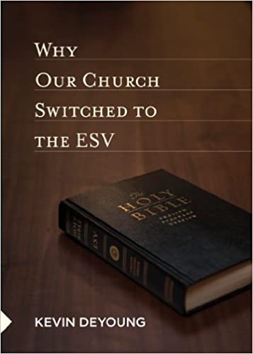 Why Our Church Switched to the ESV
