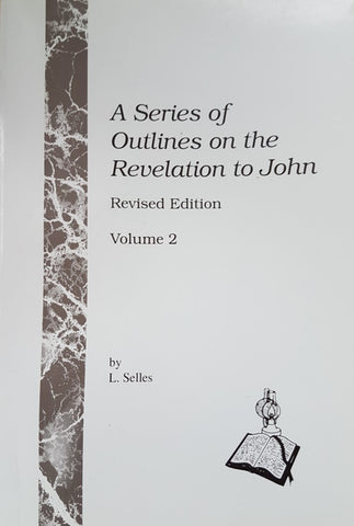 A Series of Outlines on the Revelation to John - Volume 2
